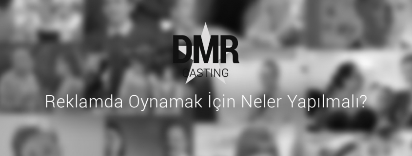 reklamlarda oynamak için neler yapılmalı